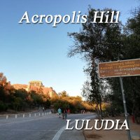 『アクロポリスの丘に〜命の始まりは命の終わり〜』[ルルーディア]/『Acropolis Hill』[LULUDIA]